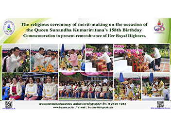 The religious ceremony of merit-making
on the occasion of the Queen Sunandha
Kumariratana’s 158th Birthday
Commemoration to present remembrance of
Her Royal Highness.