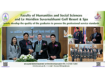 Faculty of Humanities and Social
Sciences and Le Meridien Suvarnabhumi
Golf Resort & Spa jointly develop the
quality of the graduates to possess the
professional service standards