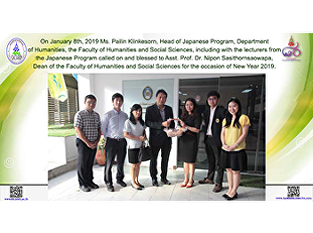 Japanese Program, including called on
and blessed to Asst. Prof. Dr. Nipon
Sasithornsaowapa, Dean of the Faculty of
Humanities and Social Sciences for the
occasion of New Year 2019.