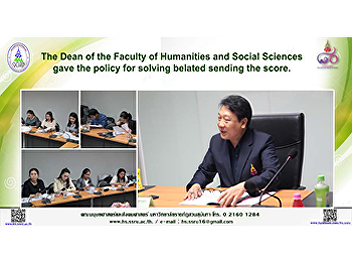 The Dean of the Faculty of Humanities
and Social Sciences gave the policy for
solving belated sending the score.