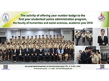 The activity of offering year number
badge to the first year students of
police administration program, the
faculty of humanities and social
sciences, academic year 2018