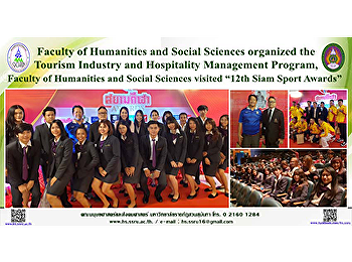 Faculty of Humanities and Social
Sciences organized the Tourism Industry
and Hospitality Management Program,
Faculty of Humanities and Social
Sciences visited “12th Siam Sport
Awards”