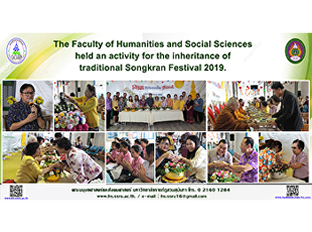 The Faculty of Humanities and Social
Sciences held an activity for the
inheritance of traditional Songkran
Festival 2019.