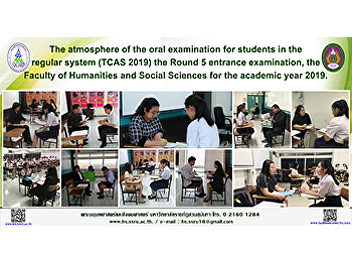 The atmosphere of the oral examination
for students in the regular system (TCAS
2019) the Round 5 entrance examination,
the Faculty of Humanities and Social
Sciences for the academic year 2019.