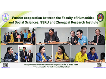 Further cooperation between the Faculty
of Humanities and Social Sciences, SSRU
and Zhongcai Research Institute