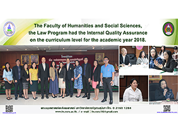 The Faculty of Humanities and Social
Sciences, the Law Program had the
Internal Quality Assurance on the
curriculum level for the academic year
2018.