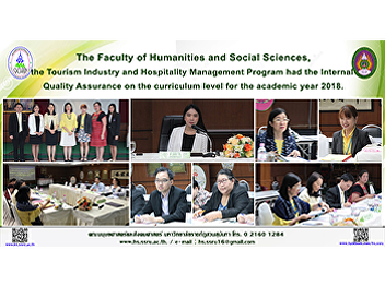 The Faculty of Humanities and Social
Sciences, the Tourism Industry and
Hospitality Management Program had the
Internal Quality Assurance on the
curriculum level for the academic year
2018.