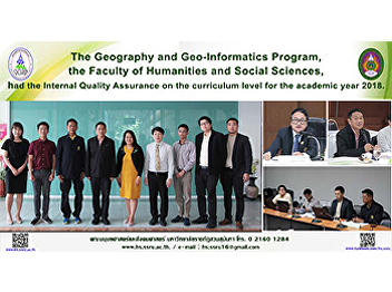 The Geography and Geo-Informatics
Program, the Faculty of Humanities and
Social Sciences, had the Internal
Quality Assurance on the curriculum
level for the academic year 2018.