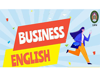 The Business English program, the
faculty of Humanities and Social
Sciences, Suan Sunandha Rajabhat
University.