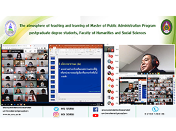 The atmosphere of teaching and learning
of Master of Public Administration
Program postgraduate degree students,
Faculty of Humanities and Social
Sciences