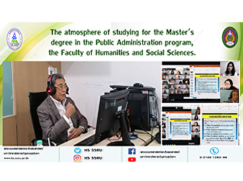 The atmosphere of studying for the
graduate students in the Public
Administration program, the Faculty of
Humanities and Social Sciences.