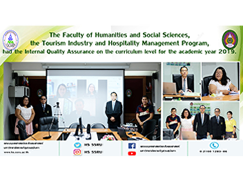 The Faculty of Humanities and Social
Sciences, the Tourism Industry and
Hospitality Management Program, had the
Internal Quality Assurance on the
curriculum level for the academic year
2019.