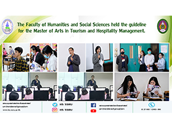 The Faculty of Humanities and Social
Sciences held the guideline for the
Master of Arts in Tourism and
Hospitality Management.
