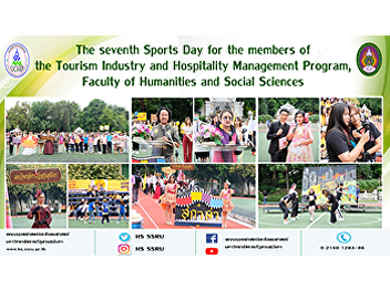 The seventh Sports Day for the members
of the Tourism Industry and Hospitality
Management Program, Faculty of
Humanities and Social Sciences