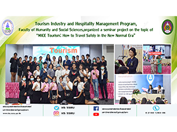 Tourism Industry and Hospitality
Management Program, Faculty of Humanity
and Social Sciences, organized a seminar
project on the topic of “MICE Tourism:
How to Travel Safely in the New Normal
Era”