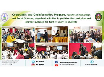 Geographic and Geoinformatics Program,
Faculty of Humanities and Social
Sciences, organized activities to
publicize the curriculum and provide
guidance for further study to students