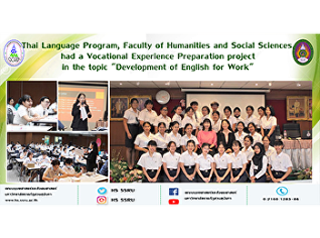 Thai Language Program, Faculty of
Humanities and Social Sciences, had a
Vocational Experience Preparation
project in the topic 