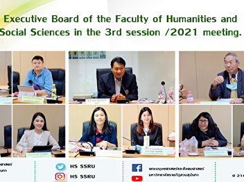Executive Board of the Faculty of
Humanities and Social Sciences in the
3rd session /2021 meeting.