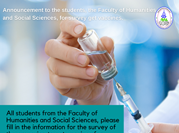 Announcement to the students, the
Faculty of Humanities and Social
Sciences, for survey get vaccines.