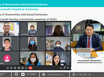 Executives of the Faculty of Humanities
and Social Sciences Joined the Ninth
University Executive Committee Meeting
of 2021 On September 13, 2021, Associate
Professor Dr. Nipon Sasitornsaowapa,
Dean of the Faculty of Humanities and
Social Sciences, with M