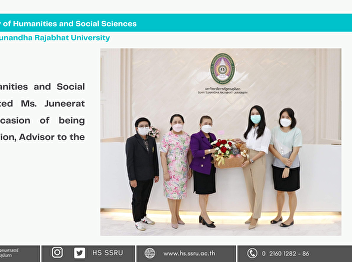 The Faculty of Humanities and Social
Sciences congratulated Ms. Juneerat
Channit on the occasion of being
appointed to the position, Advisor to
the President