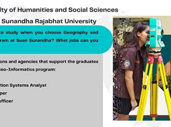 What are you going to study when you
choose Geography and Geo-Informatics
program at Suan Sunandha? What jobs can
you do after graduation?