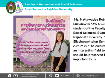 Ms. Nattawadee Rojnawakorn, or P'
Lukkaew is now a Cultural Management
student of the Faculty of Humanities and
Social Sciences