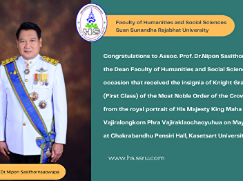 Congratulations to Assoc. Prof. Dr.Nipon
Sasithornsaowapa, the Dean Faculty of
Humanities and Social Sciences