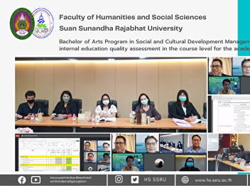 Bachelor of Arts Program in Social and
Cultural Development Management got an
internal education quality assessment in
the course level for the academic year
2021.