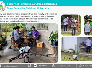 The Geography and Geoinformatics program
from the Faculty of Humanities and
Social Sciences, together with the
community enterprises in Ranong
province, carry out an innovation
project for crewless aerial vehicles to
increase efficiency and sustainable ag