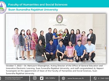 October 7, 2022 – Dr. Martusorn
Khaengkhan, Acting Director of the
Office of General Education and
Innovative Electronic Learning, Suan
Sunandha Rajabhat University