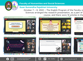 October 7 – 8, 2022 – The English
Program of the Faculty of Humanities and
Social Sciences arranged the research
presentation, as a part of the
independent study course, and there were
14 articles in the 2022 Academic Year.