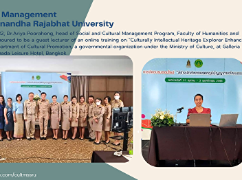 On November 1st, 2022,  Dr.Ariya
Poorahong, head of Social and Cultural
Management Program, Faculty of
Humanities and Social Science was
honoured to be a guest lecturer of an
online training on “Culturally
Intellectual Heritage Explorer Enhancing
Program