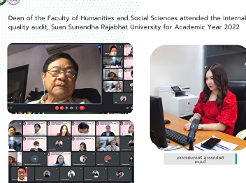 Dean of the Faculty of Humanities and
Social Sciences attended the internal
quality audit, Suan Sunandha Rajabhat
University for Academic Year 2022