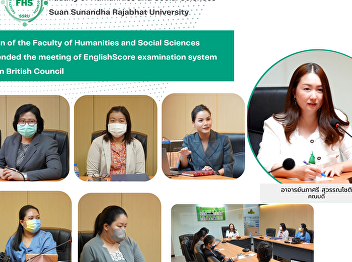 Dean of the Faculty of Humanities and
Social Sciences attended the meeting of
EnglishScore examination system from
British Council