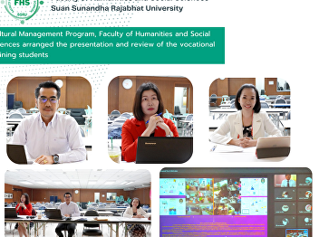 Cultural Management Program, Faculty of
Humanities and Social Sciences arranged
the presentation and review of the
vocational training students