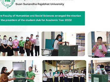The Faculty of Humanities and Social
Sciences arranged the election of the
president of the student club for
Academic Year 2022