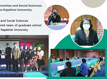 Faculty of Humanities and Social
Sciences welcoming the study visit team
of graduate school Nakhon Si Thammarat
Rajabhat University