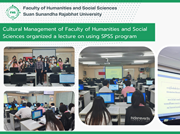 Cultural Management of Faculty of
Humanities and Social Sciences organized
a lecture on using SPSS program
