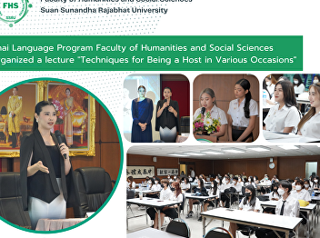 Thai Language Program Faculty of
Humanities and Social Sciences organized
a lecture 