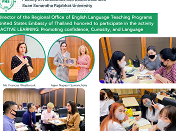 Director of the Regional Office of
English Language Teaching Programs
United States Embassy of Thailand
honored to participate in the activity
“ACTIVE LEARNING: Promoting confidence,
Curiosity, and Language skills”