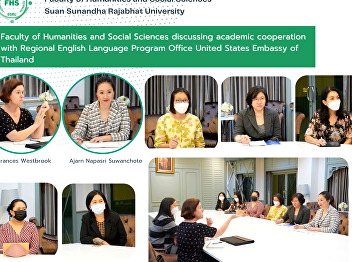 Faculty of Humanities and Social
Sciences discussing academic cooperation
with Regional English Language Program
Office United States Embassy of Thailand