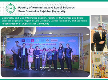 Geography and Geo-Informatics Section,
Faculty of Humanities and Social
Sciences organizes Project of Job
Creation, Career Promotion, and Economic
Reconstruction of Dusit District
Community