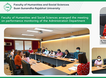 Faculty of Humanities and Social
Sciences arranged the meeting on
performance monitoring of the
Administration Department