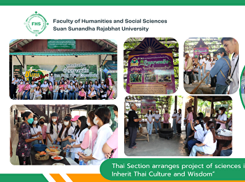 Thai Section arranges project of
sciences integration,
“Visit-Study-Inherit Thai Culture and
Wisdom”