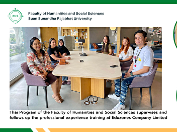 Thai Program of the Faculty of
Humanities and Social Sciences
supervises and follows up the
professional experience training at
Eduzones Company Limited