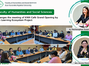 Faculty of Humanities and Social
Sciences arranges the meeting of KINN
Café Grand Opening by the Learning
Ecosystem Project