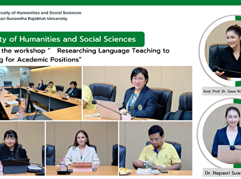 Faculty of Humanities and Social
Sciences arranges the workshop
“	Researching Language Teaching to
Proposing for Academic Positions”