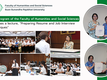 Thai Program of the Faculty of
Humanities and Social Sciences arranges
a lecture, “Preparing Resume and Job
Interview Techniques”