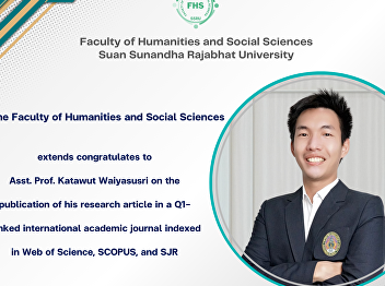 The Faculty of Humanities and Social
Sciences extends congratulates to Asst.
Prof. Katawut Waiyasusri on the
publication of his research article in a
Q1-ranked international academic journal
indexed in Web of Science, SCOPUS, and
SJR